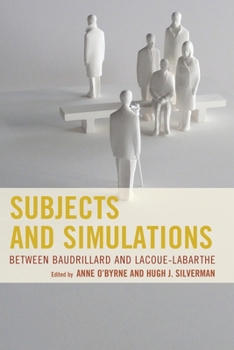 Hardcover Subjects and Simulations: Between Baudrillard and Lacoue-Labarthe Book