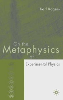 Hardcover On the Metaphysics of Experimental Physics Book