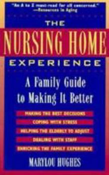 Paperback Nursing Home Experience: A Family Guide to Making It Better Book