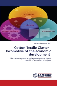 Paperback Cotton-Textile Cluster - locomotive of the economic development Book