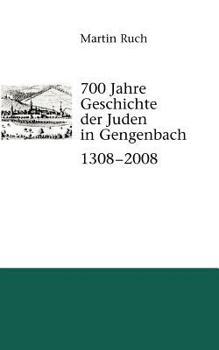 Paperback 700 Jahre Geschichte der Gengenbacher Juden 1308 - 2008 [German] Book