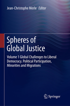 Paperback Spheres of Global Justice: Volume 1 Global Challenges to Liberal Democracy. Political Participation, Minorities and Migrations; Volume 2 Fair Dis Book