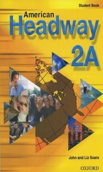 American Headway 2: Student Book A (American Headway)