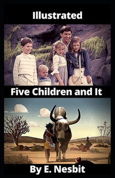 Five Children and It Illustrated