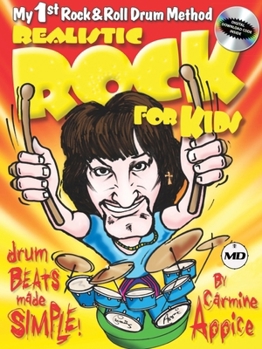 Misc. Realistic Rock for Kids: My 1st Rock & Roll Drum Method Drum Beats Made Simple! Book