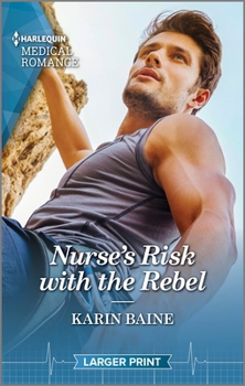 Mass Market Paperback Nurse's Risk with the Rebel [Large Print] Book