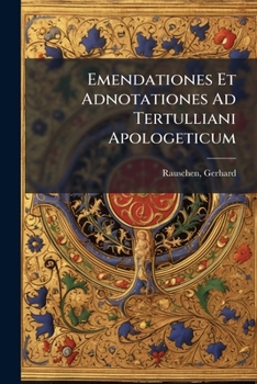Paperback Emendationes Et Adnotationes Ad Tertulliani Apologeticum [Latin] Book