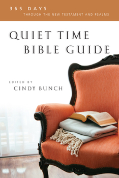 Paperback Quiet Time Bible Guide: 365 Days Through the New Testament and Psalms Book