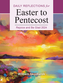 Paperback Rejoice and Be Glad 2024: Daily Reflections for Easter to Pentecost [Large Print] Book