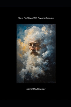 Paperback Your Old Men Will Dream Dreams Book