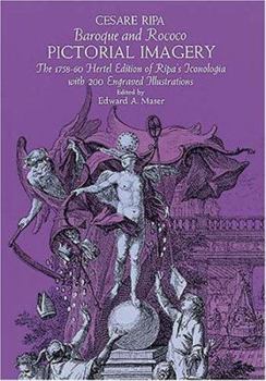 Baroque and Rococo Pictorial Imagery: The 1758-1760 Hertel Edition of Ripa's Iconologia with 200 Engraved Illustrations