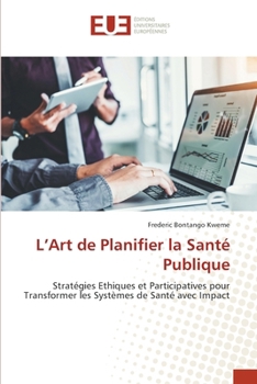 L'Art de Planifier la Santé Publique (French Edition)