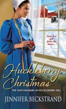 Huckleberry Christmas - Book #3 of the Matchmakers of Huckleberry Hill