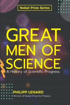 Paperback Great Men of Science A History of Scientific Progress Book