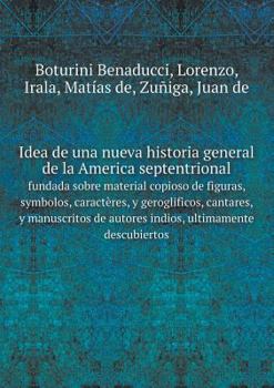 Paperback Idea de una nueva historia general de la America septentrional fundada sobre material copioso de figuras, symbolos, caract?res, y geroglificos, cantar [Spanish] Book