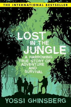 Paperback Lost in the Jungle: A Harrowing True Story of Adventure and Survival Book