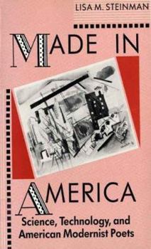 Hardcover Made in America: Science, Technology, and American Modernist Poets Book