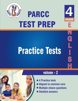 Paperback PARCC Assessments , 4th Grade ELA Practice Tests ,Volume 2: Practice Questions and Explanations | Full Length Online Practice Test (PAARC Test Prep by Math-Knots) Book