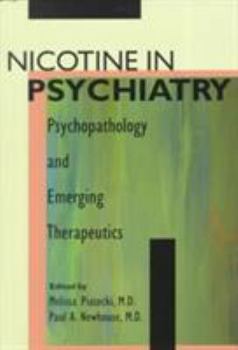 Hardcover Nicotine in Psychiatry: Psychopathology and Emerging Therapeutics Book