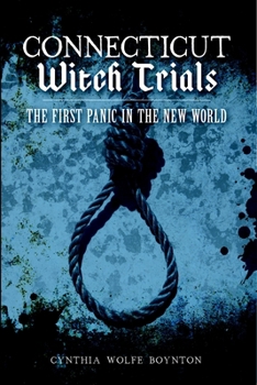 Paperback Connecticut Witch Trials: The First Panic in the New World Book