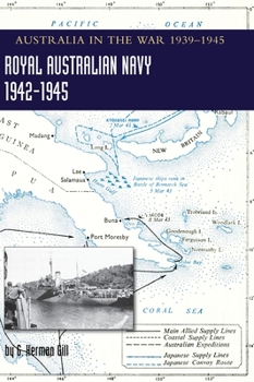 Hardcover ROYAL AUSTRALIAN NAVY 1942-1945 Volume 2: Australia in the War of 1939-1945 Book