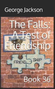 Paperback The Falls: A Test of Friendship: Book 36 Book