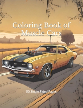 Paperback Coloring Book of Muscle Cars: 50 Single Sided Pages Book