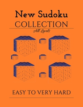 Paperback New Sudoku Collection All Levels: A Collection Of Over 200 Sudoku Puzzles+ Solutions That Range In Difficulty From Easy To Very Hard For Different Age Book