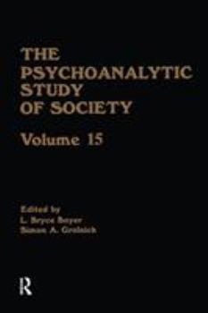 The Psychoanalytic Study of Society, V. 15: Essays in Honor of Melford E. Spiro (Psychoanalytic Study of Society)