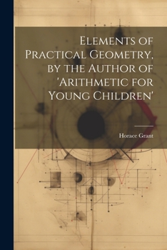 Paperback Elements of Practical Geometry, by the Author of 'arithmetic for Young Children' Book