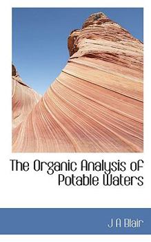 Paperback The Organic Analysis of Potable Waters Book