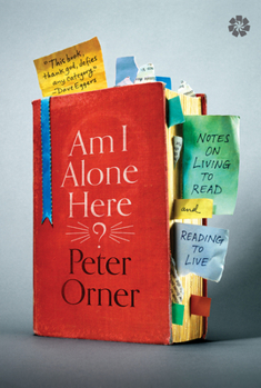 Paperback Am I Alone Here?: Notes on Living to Read and Reading to Live Book