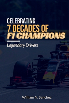 Paperback Celebrating 7 decades of F1 Champions: Legendary Drivers [Large Print] Book