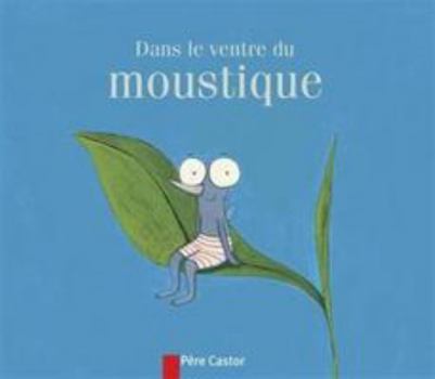 Paperback Dans le ventre du moustique [French] Book