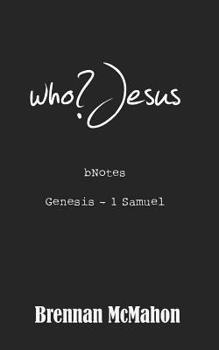 Paperback who?Jesus: bNotes: Genesis - 1 Samuel Book