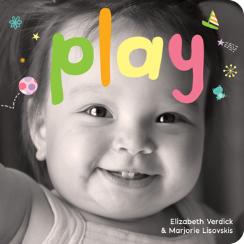 Board book Play: A Board Book about Playtime Book