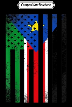 Composition Notebook: Half South Sudanese Flag Vintage American Inside Me USA Gift  Journal/Notebook Blank Lined Ruled 6x9 100 Pages