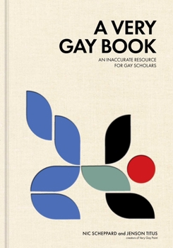 Hardcover A Very Gay Book: An Inaccurate Resource for Gay Scholars Book