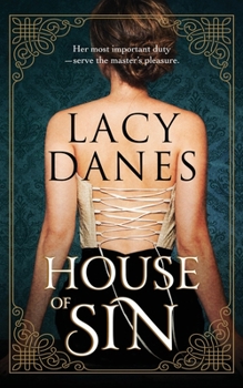 Paperback House Of Sin: Her most important duty-- serve the master's pleasure. Book