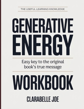 Paperback The Useful Learning Knowledge Generative Energy: Easy Key to the Original Book's True Message Book