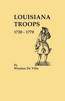 Paperback Louisiana Troops, 1720-1770 Book
