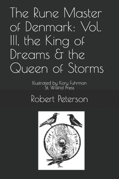 Paperback The Rune Master of Denmark: Vol. III, the King of Dreams & the Queen of Storms Book