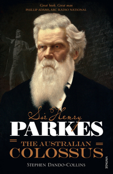 Paperback Sir Henry Parkes: The Australian Colossus Book
