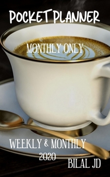 Pocket Planner Monthly Only: WEEKLY MONTHLY PLANNER 2020: 2020 CALENDAR: JAN 1st - DEC 31