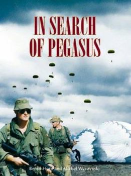 Hardcover In Search of Pegasus: The Canadian Airborne Experience, 1942-1999 Book