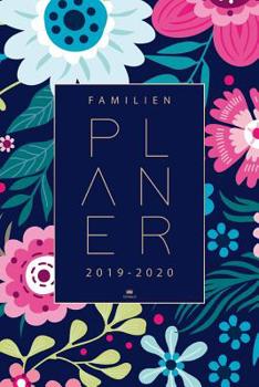Familienplaner 2020: Terminkalender 2019 2020 f�r bis zu 4 Familienmitglieder - Wochenplaner, Terminplaner, Kalender und Planer von August 2019 bis Dezember 2020 - Taschenkalender