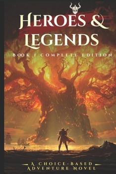 Heroes and Legends: Book 1 Complete Edition