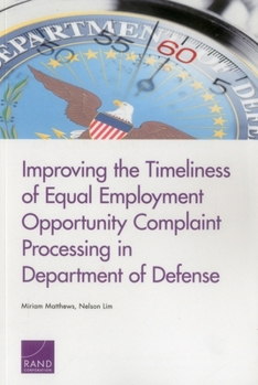 Paperback Improving the Timeliness of Equal Employment Opportunity Complaint Processing in Department of Defense Book