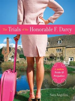 Paperback The Trials of the Honorable F. Darcy: A Modern Pride & Prejudice Book