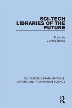 Hardcover Sci-Tech Libraries of the Future Book